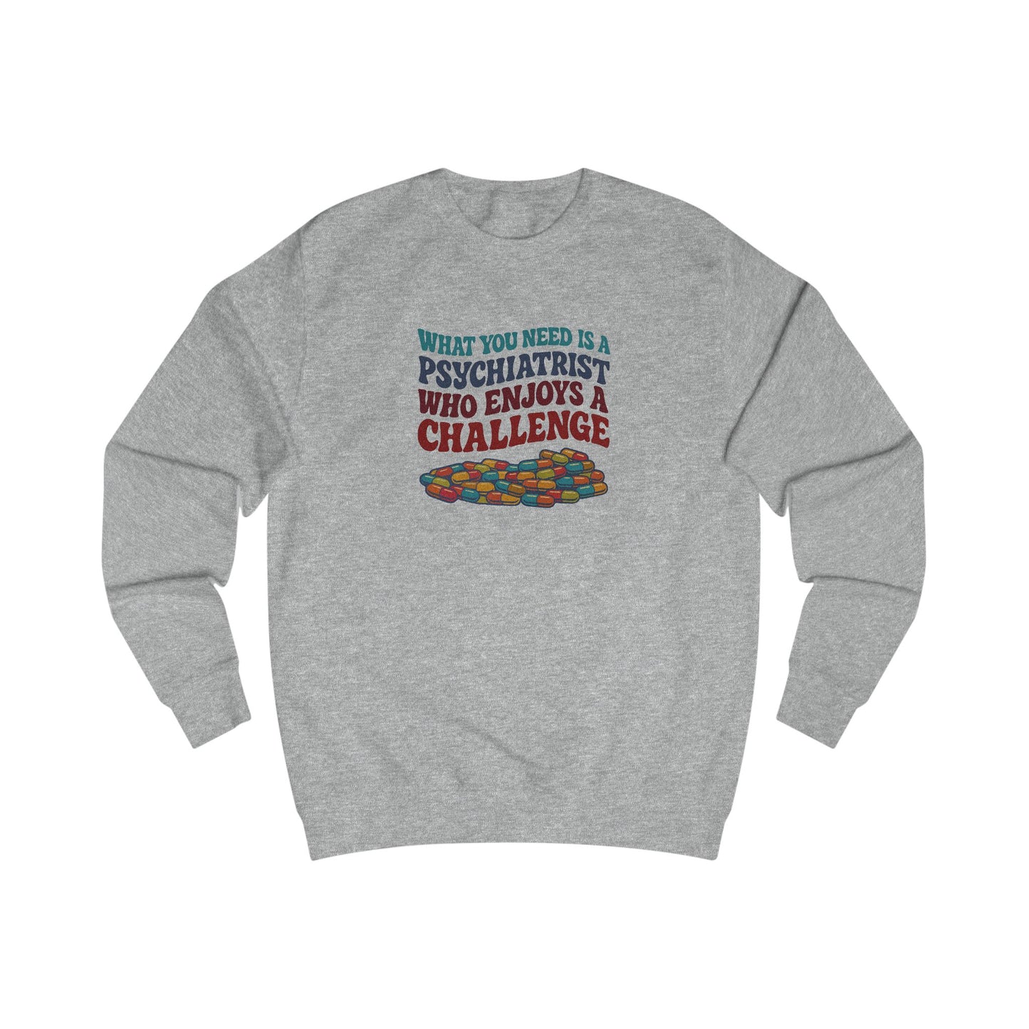 You Need a Psychiatrist — Dorothy Zbornak Sweatshirt (Light)