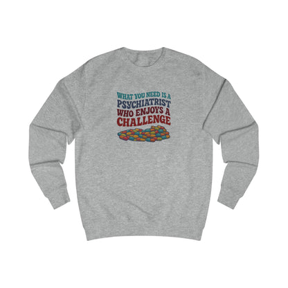 You Need a Psychiatrist — Dorothy Zbornak Sweatshirt (Light)
