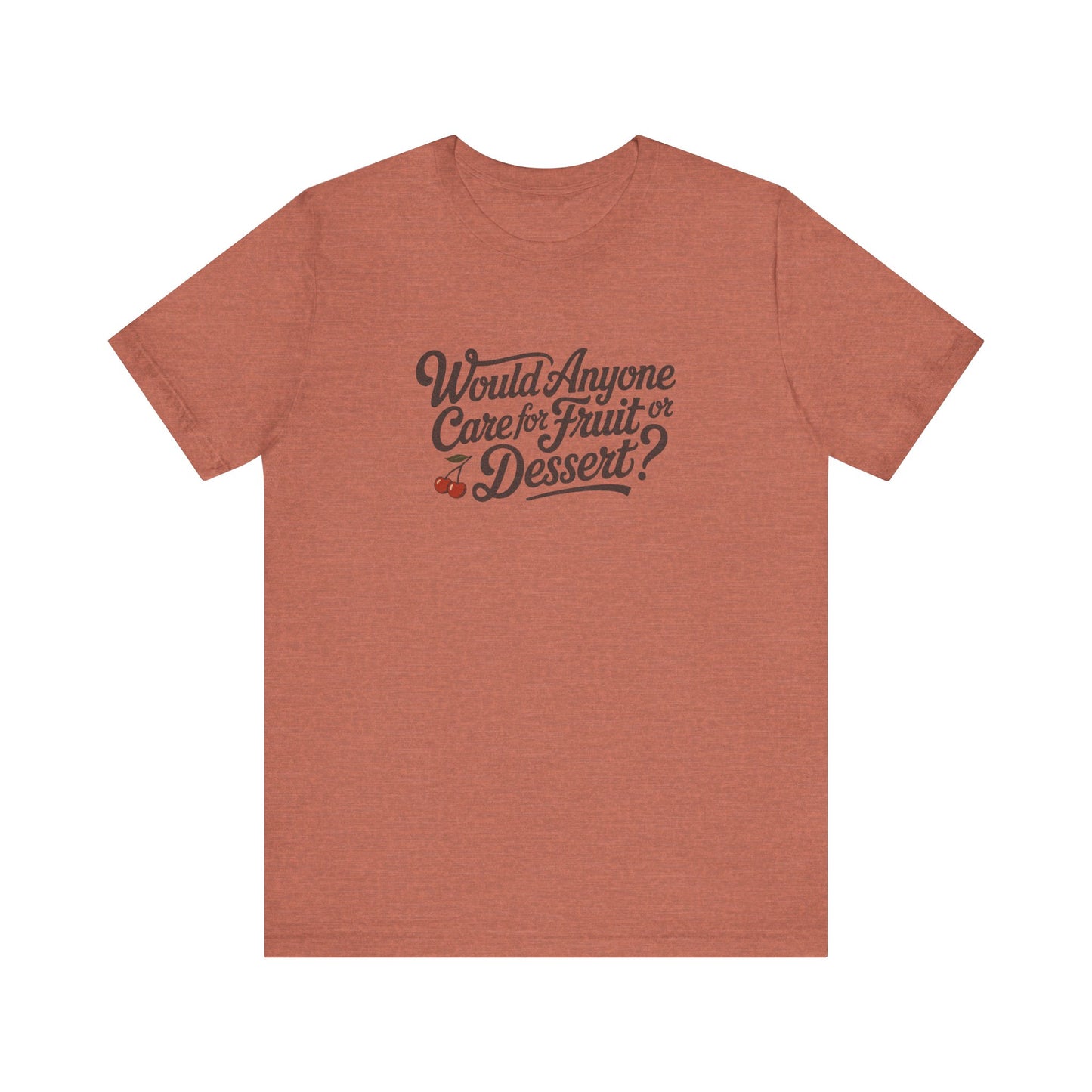 Would Anyone Care for Fruit or Dessert? — Clue Retro Tee (Light)