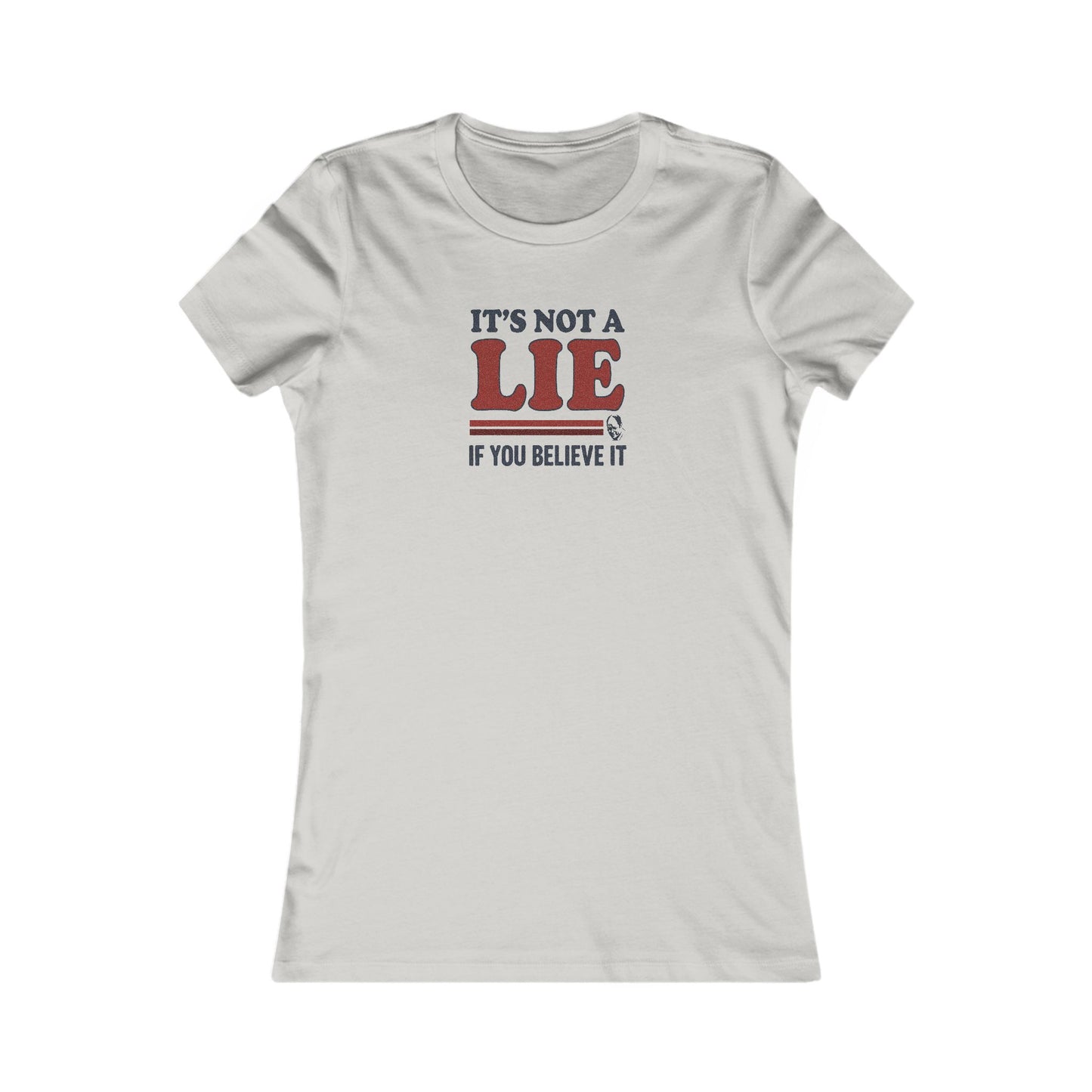 It’s Not a Lie, If You Believe It — George Costanza Retro Women's Tee (Light)