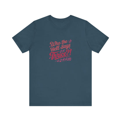 Who the Hell Says Thrice?! — Golden Girls Retro Tee (Dark)