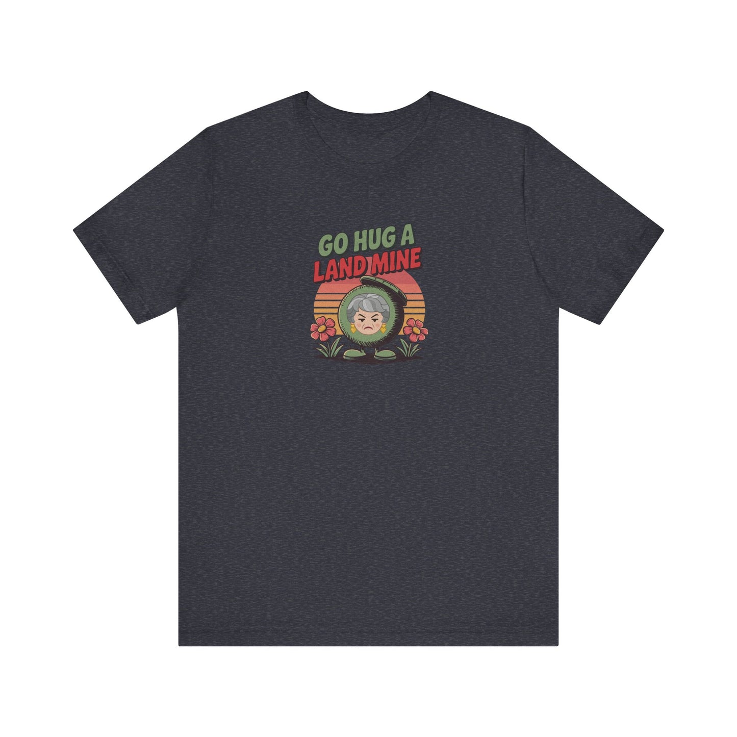 Go Hug a Land Mine — Dorothy Zbornak Retro Tee (Dark)