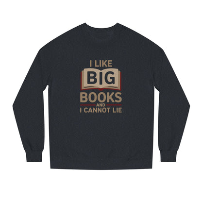 I Like Big Books and I Cannot Lie — Bibliophile Retro Sweatshirt (Dark)