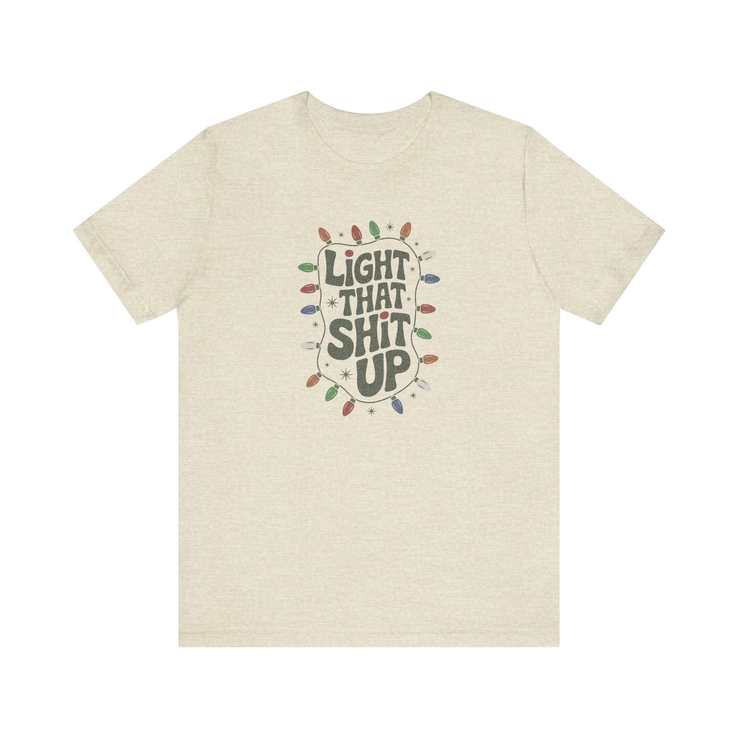Light That Sh!t Up — Retro Christmas Lights Tee (Light)