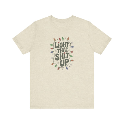 Light That Sh!t Up — Retro Christmas Lights Tee (Light)