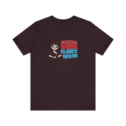 If I Want Your Opinion, I'll Beat It Outta Ya — Elvira Retro Tee (Dark)
