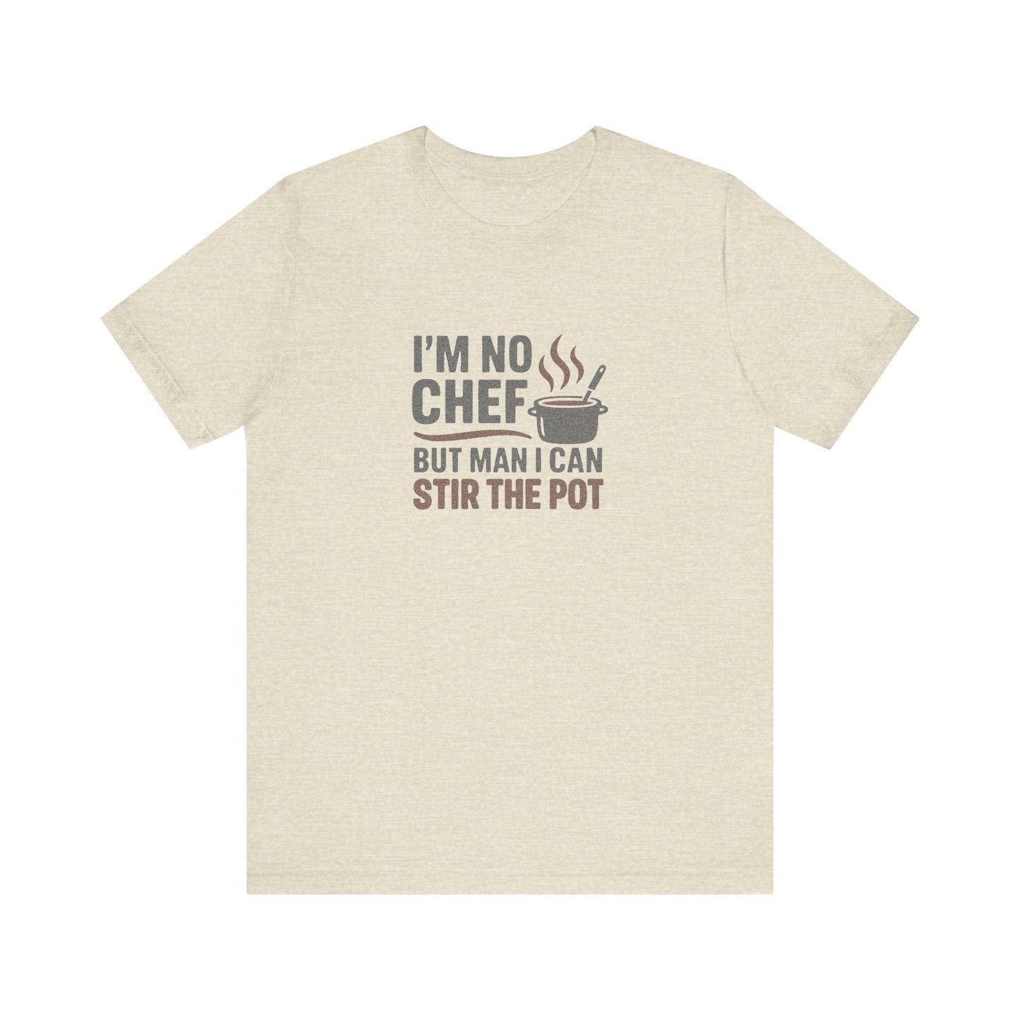 I'm No Chef, But Man I Stir the Pot — Retro Tee (Light)