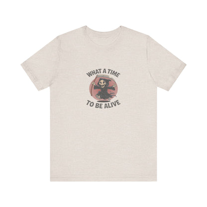 What a Time to Be Alive — Not-So-Grim Reaper Retro Tee (Light)