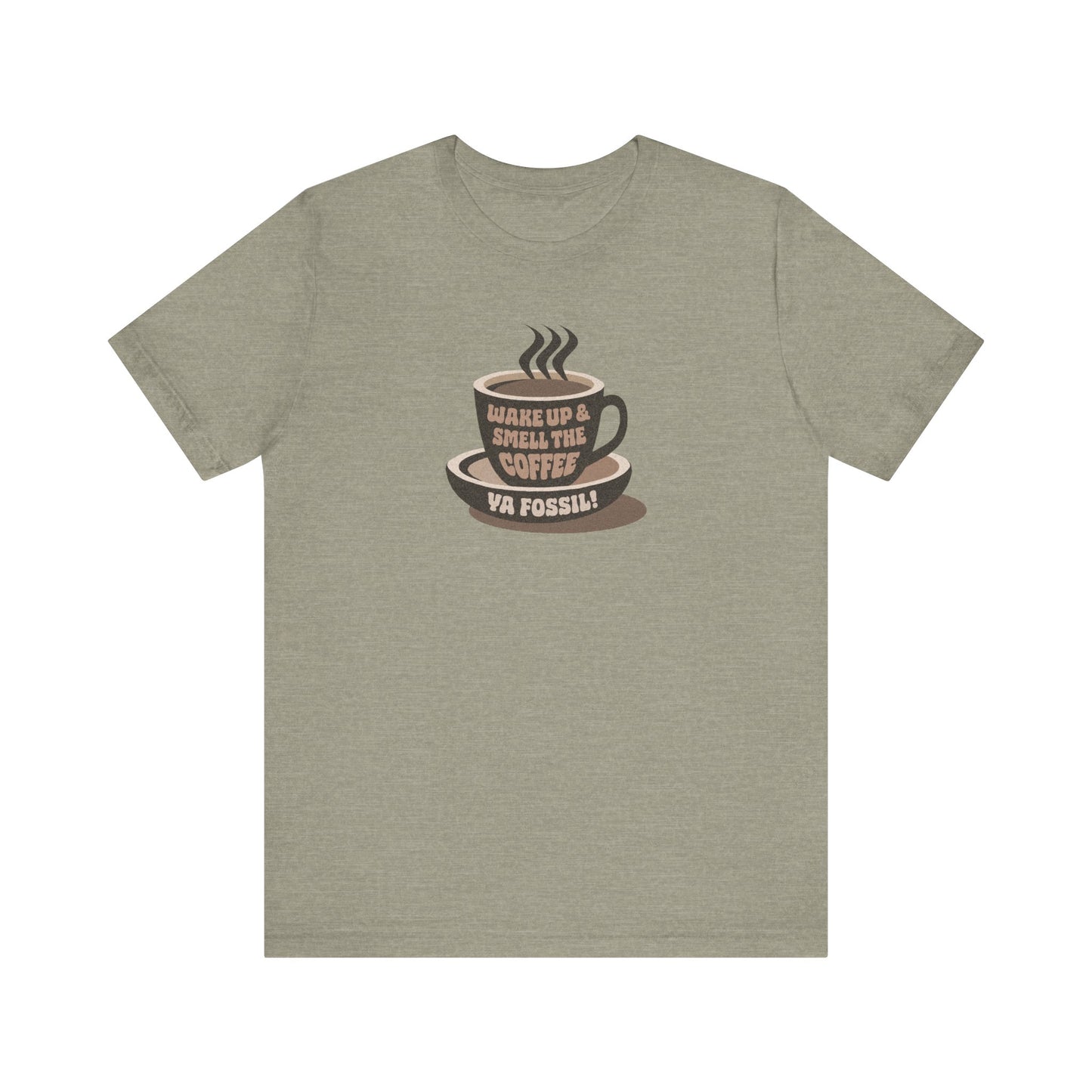 Wake Up and Smell the Coffee, Ya Fossil! — Retro Tee (Light)