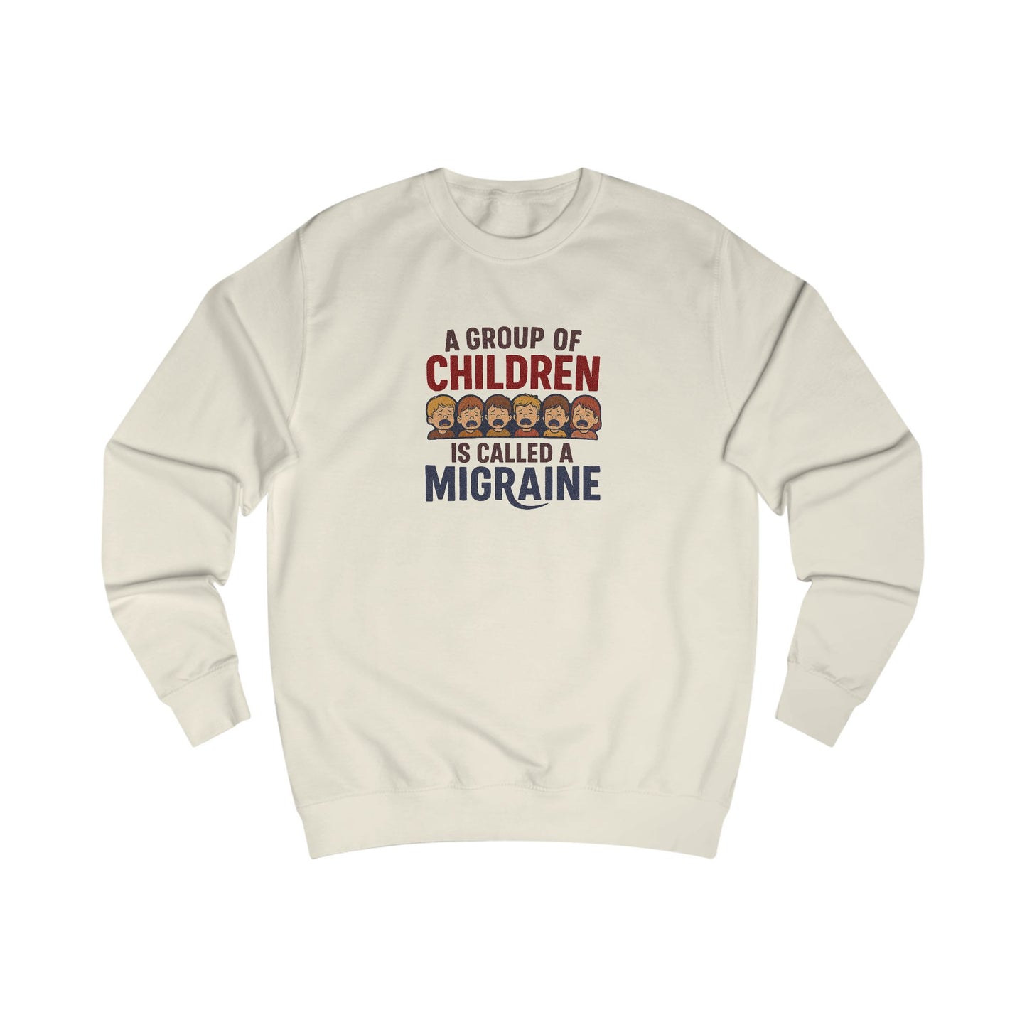 A Group of Children is Called a Migraine — Retro Sweatshirt (Light)