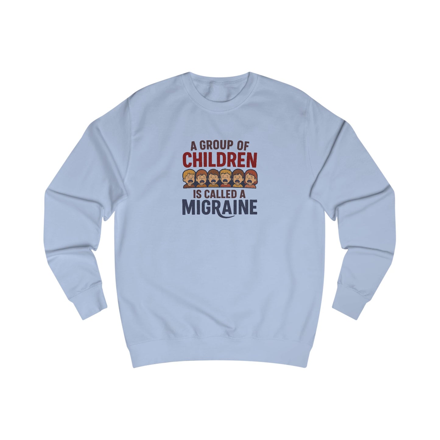 A Group of Children is Called a Migraine — Retro Sweatshirt (Light)