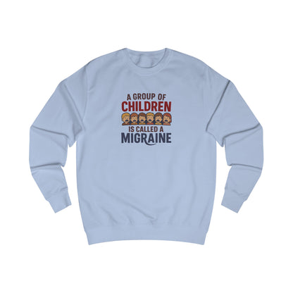 A Group of Children is Called a Migraine — Retro Sweatshirt (Light)