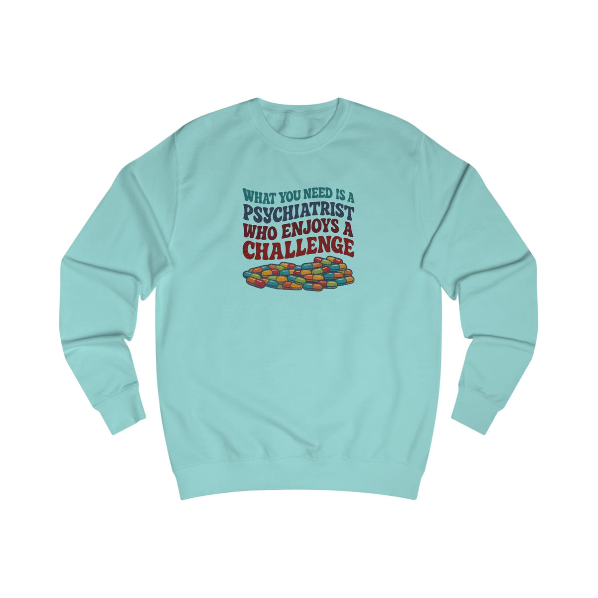 You Need a Psychiatrist — Dorothy Zbornak Retro Sweatshirt (Light)