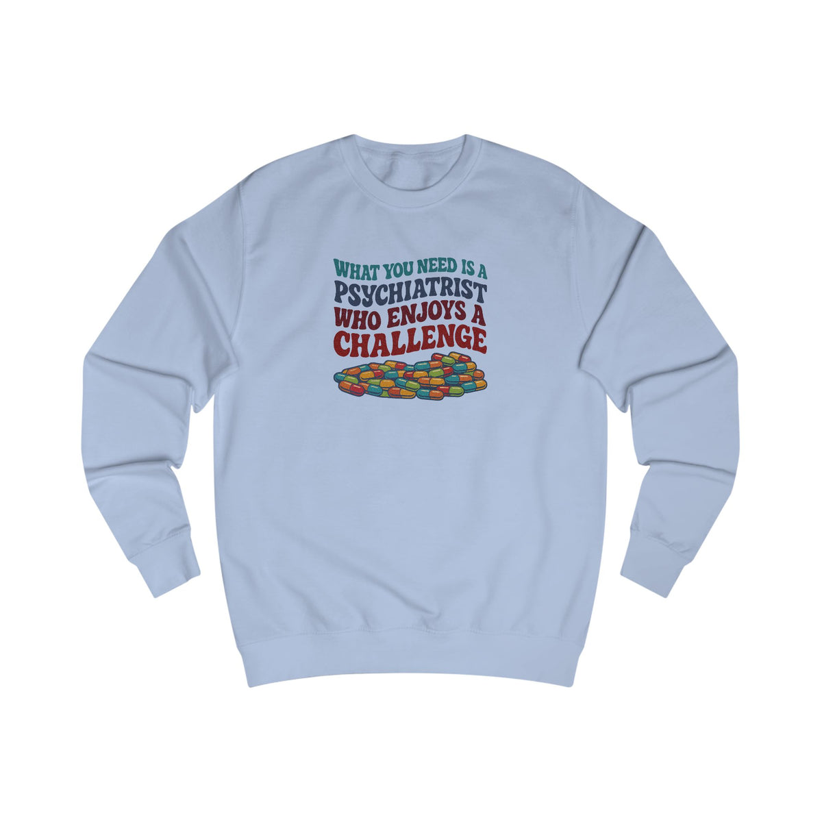 You Need a Psychiatrist — Dorothy Zbornak Retro Sweatshirt (Light)