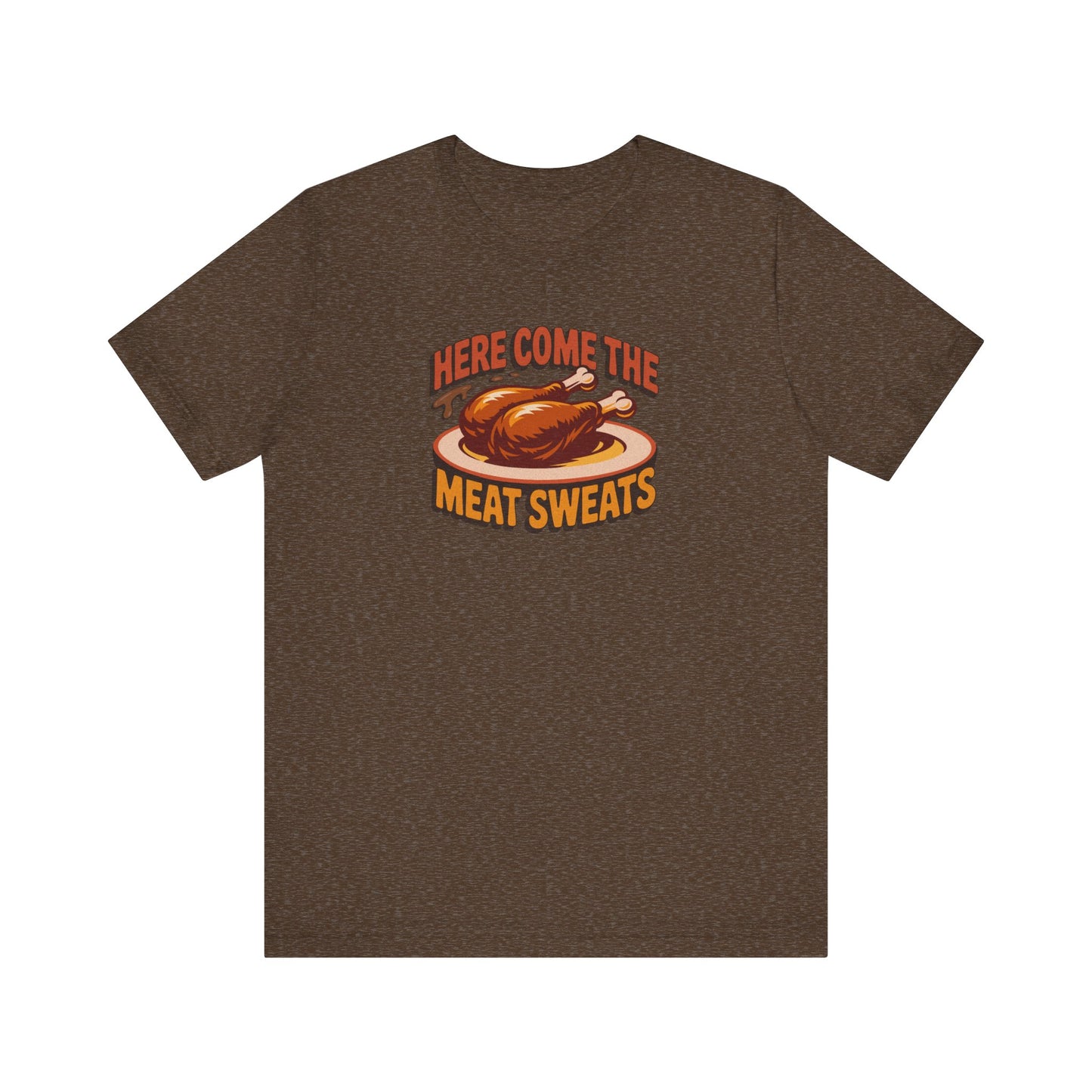 Here Come the Meat Sweats — Friends Thanksgiving Tee (Dark)