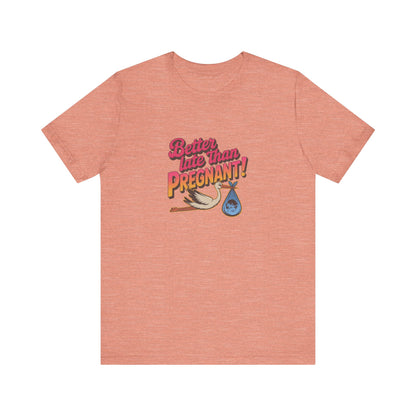 Better Late Than Pregnant! — Blanche Devereaux Retro Tee (Light)