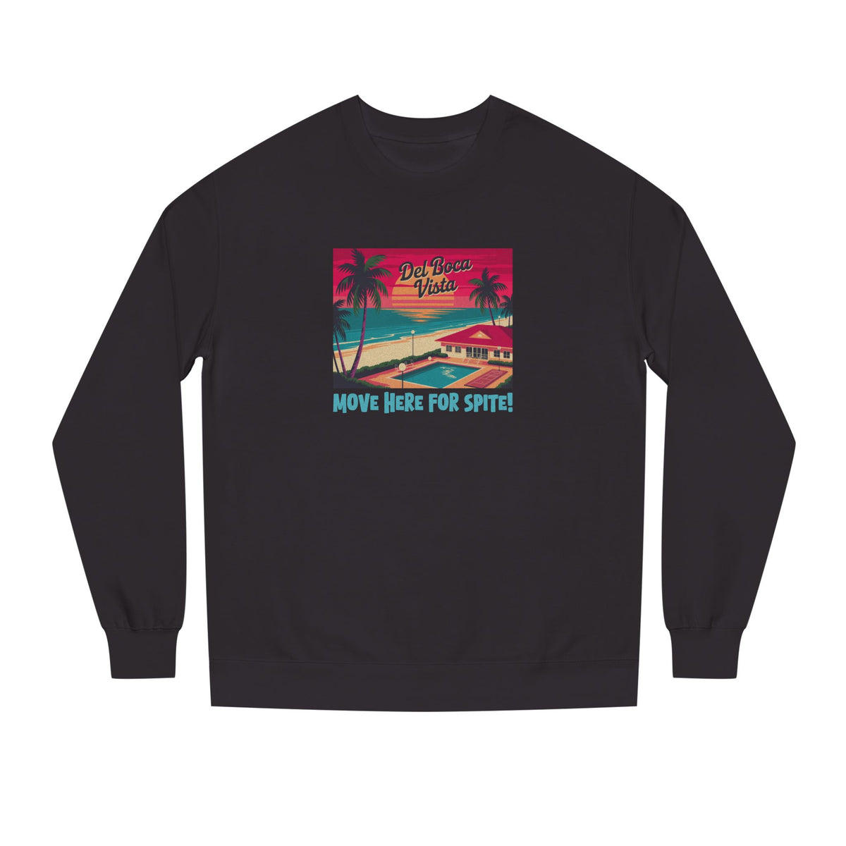 Del Boca Vista (Move Here For Spite!) — Seinfeld Retro Sweatshirt (Dark)