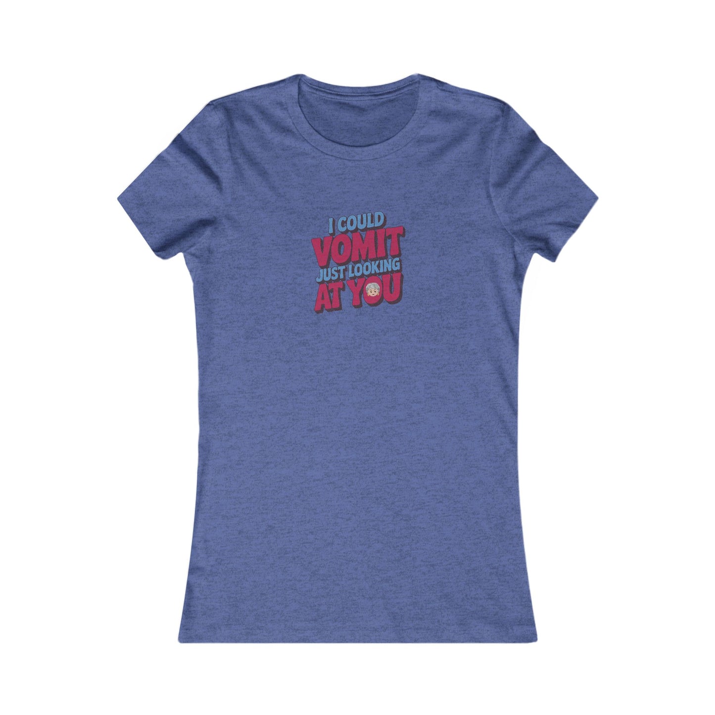 I Could Vomit Just Looking At You — Dorothy Zbornak Women's Tee (Dark)