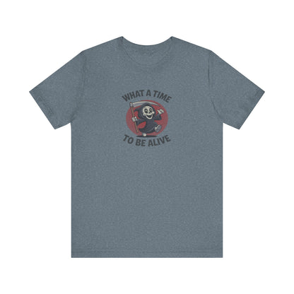 What a Time to Be Alive (Cute) — Lil Reaper Retro Tee (Light)