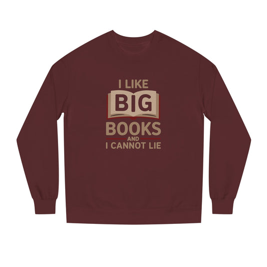 I Like Big Books and I Cannot Lie — Bibliophile Retro Sweatshirt (Dark)