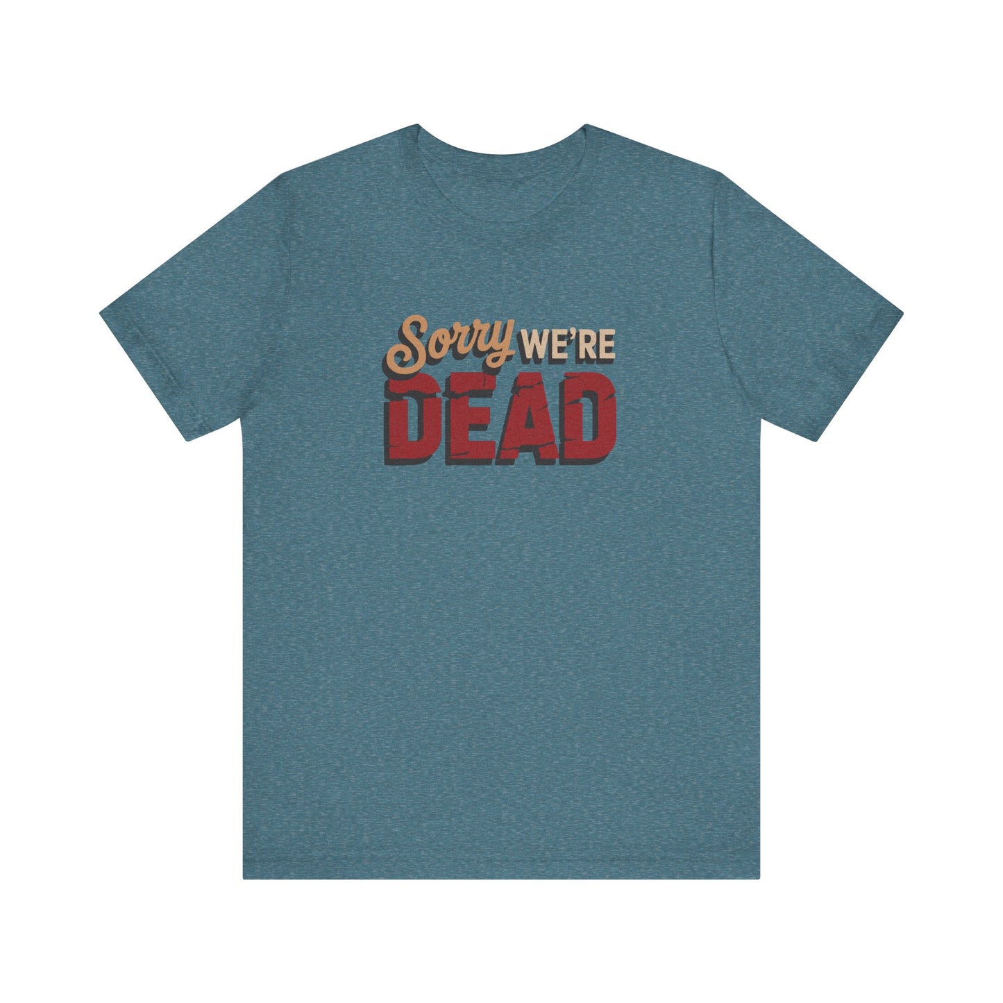 Sorry We’re Dead — Zombie Halloween Sign Retro Tee (Light)