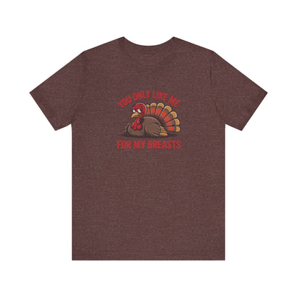 You Only Like Me for My Breasts — Thanksgiving Retro Tee (Dark)