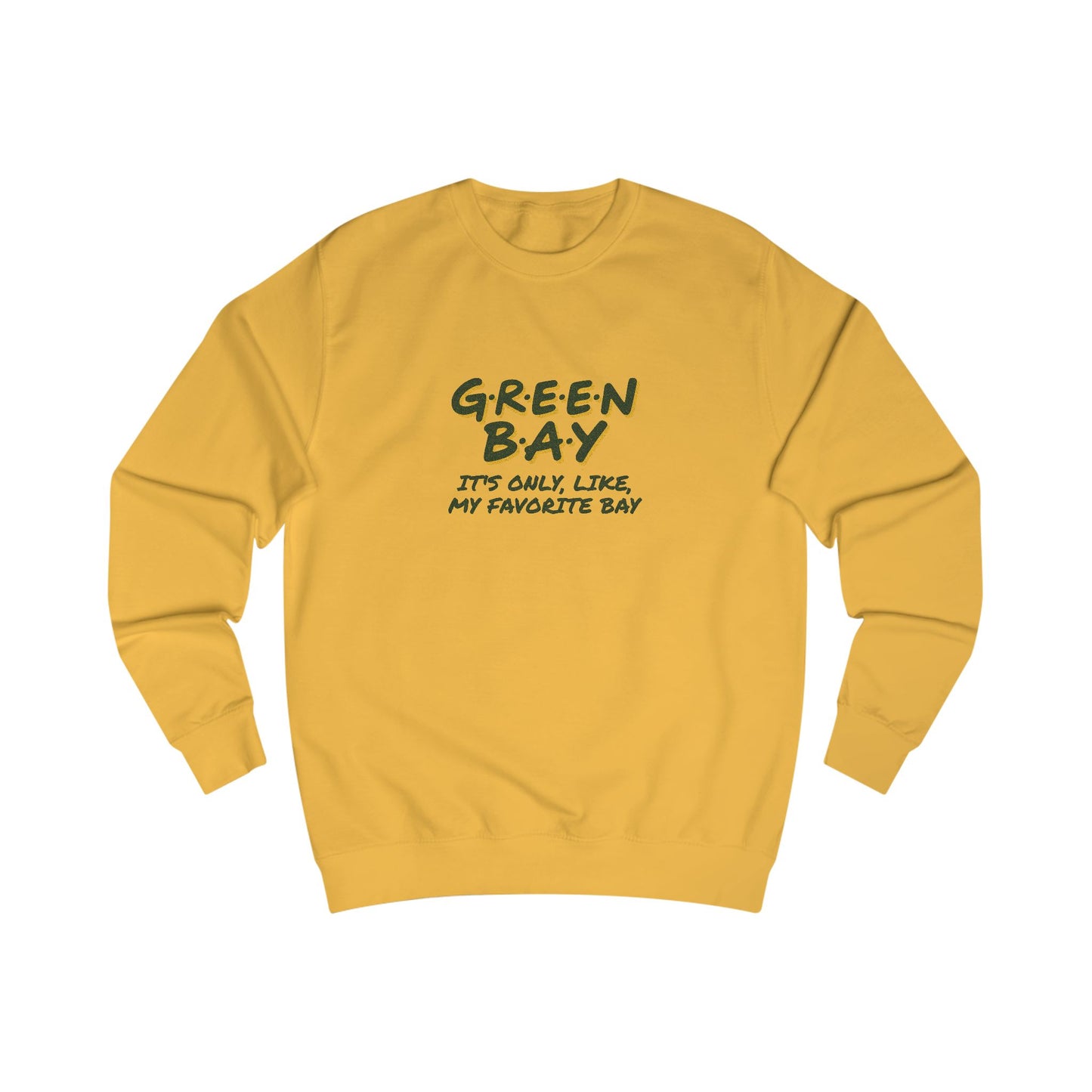 Green Bay (My Favorite Bay) — Phoebe Buffay Football Sweatshirt (Light)