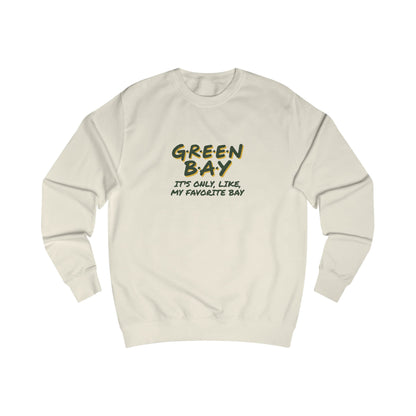 Green Bay (My Favorite Bay) — Phoebe Buffay Football Sweatshirt (Light)