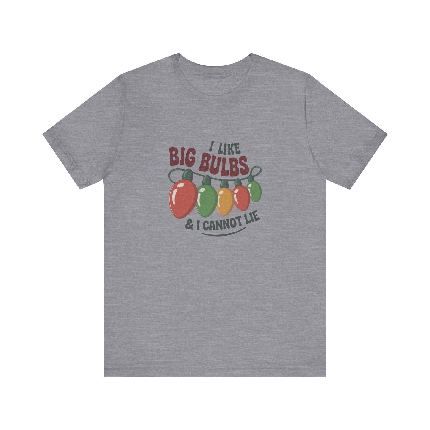 I Like Big Bulbs and I Cannot Lie — Christmas Lights Retro Tee (Light)