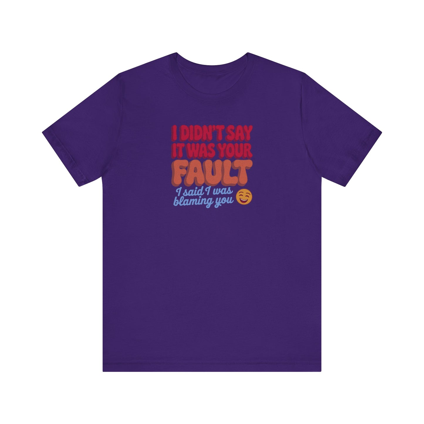 Not Your Fault, But I'm Blaming You — Retro Tee (Dark)