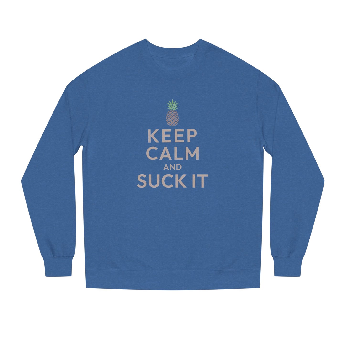 Keep Calm and Suck It — Psych Retro Sweatshirt (Dark)