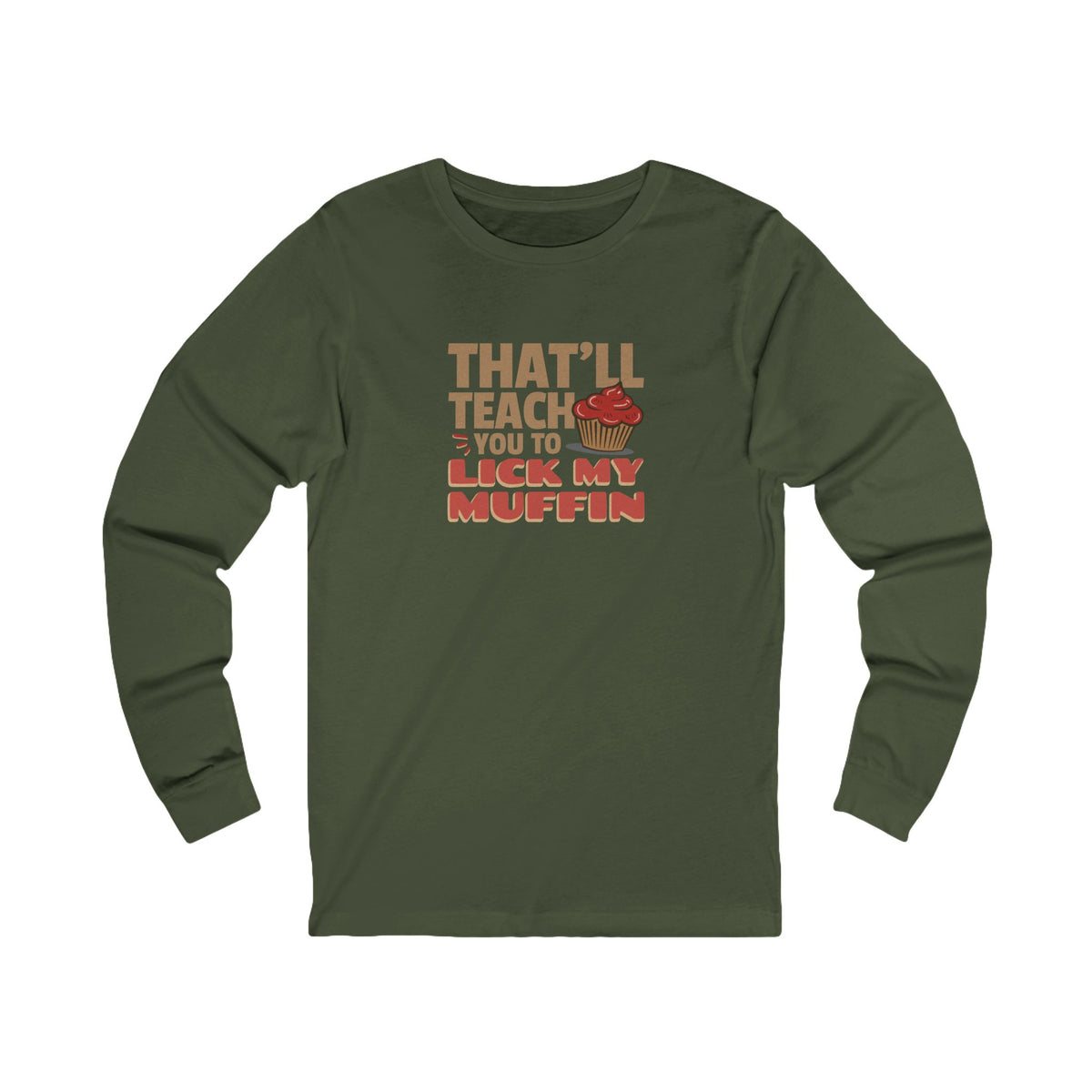 That'll Teach You to Lick My Muffin — Friends Retro Long Sleeve (Dark)