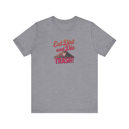 Eat Dirt and Die, Trash! — Blanche Devereaux Retro Tee (Light)
