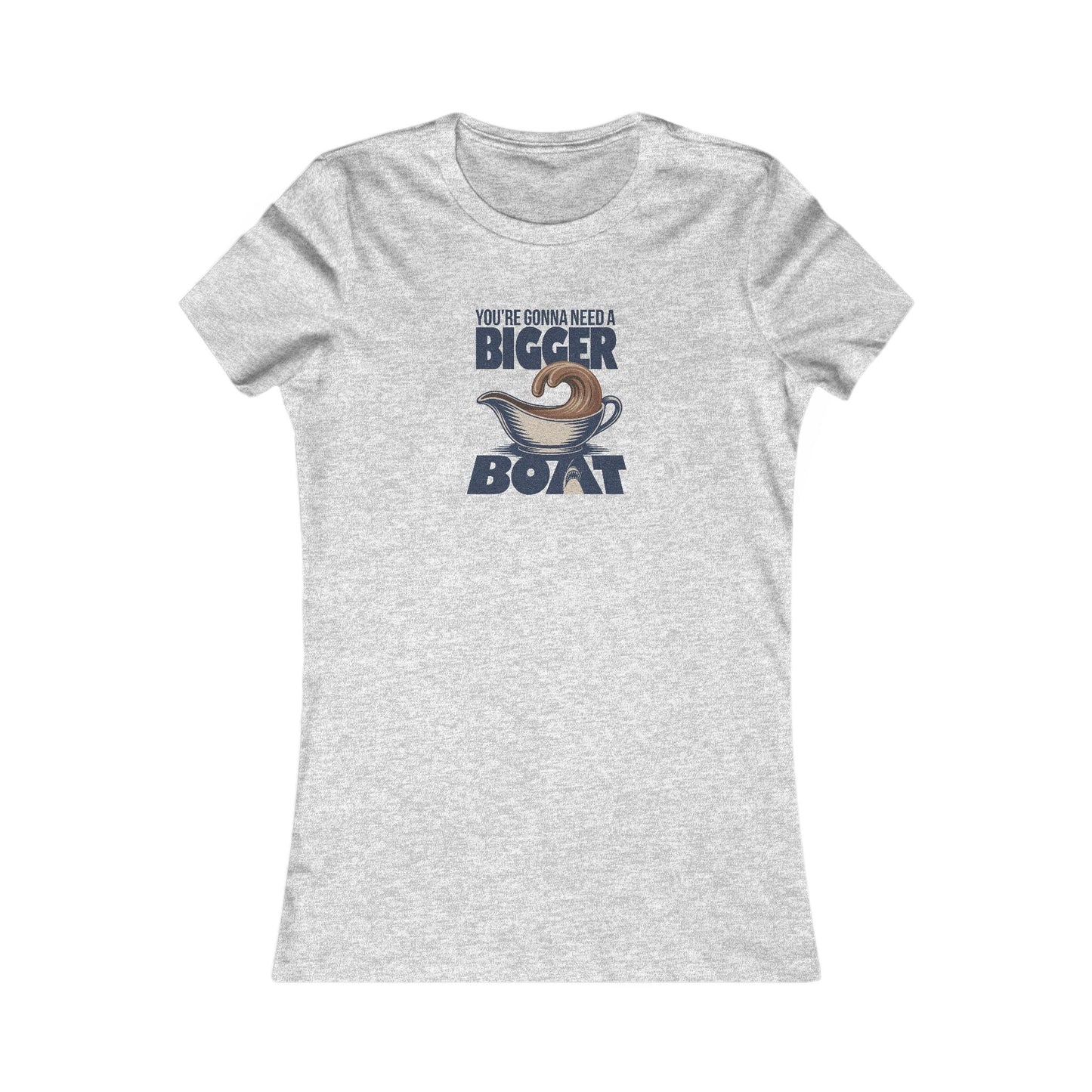 You're Gonna Need a Bigger (Gravy) Boat — Retro Women's Tee (Light)