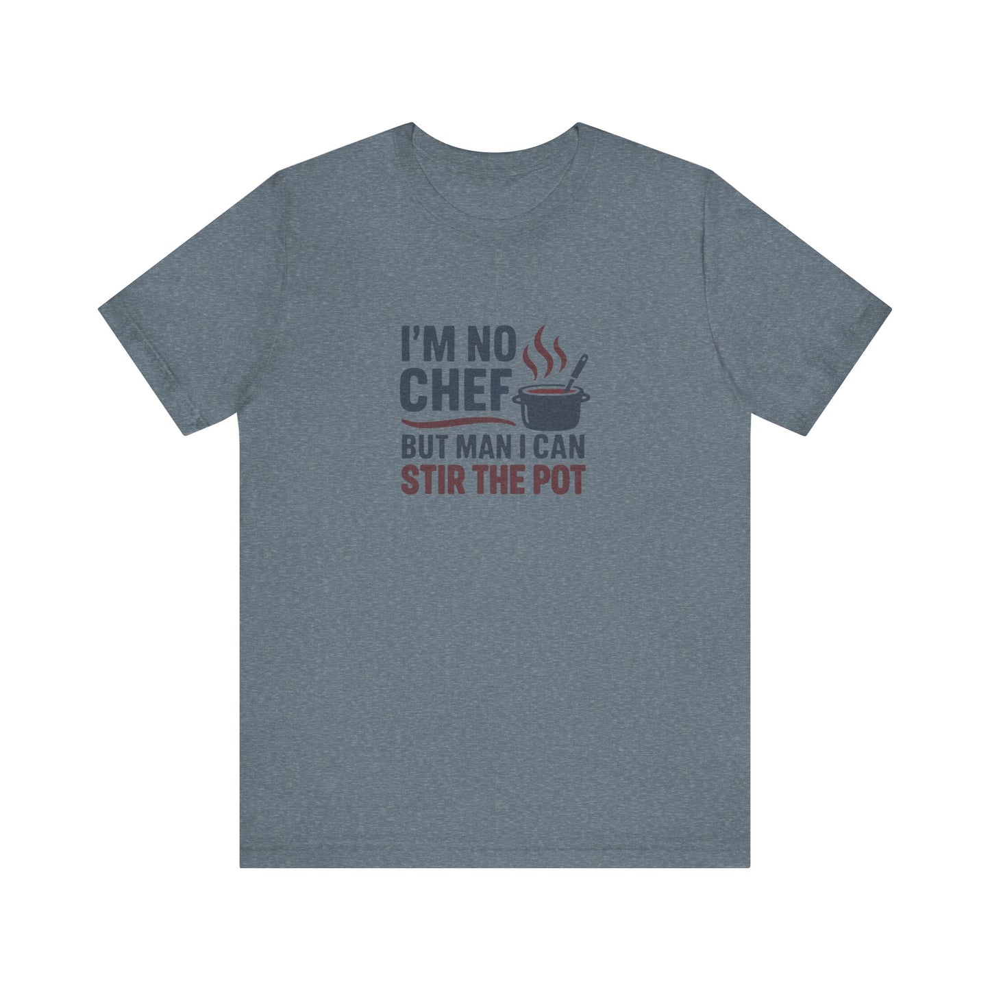 I'm No Chef, But Man I Stir the Pot — Retro Tee (Light)