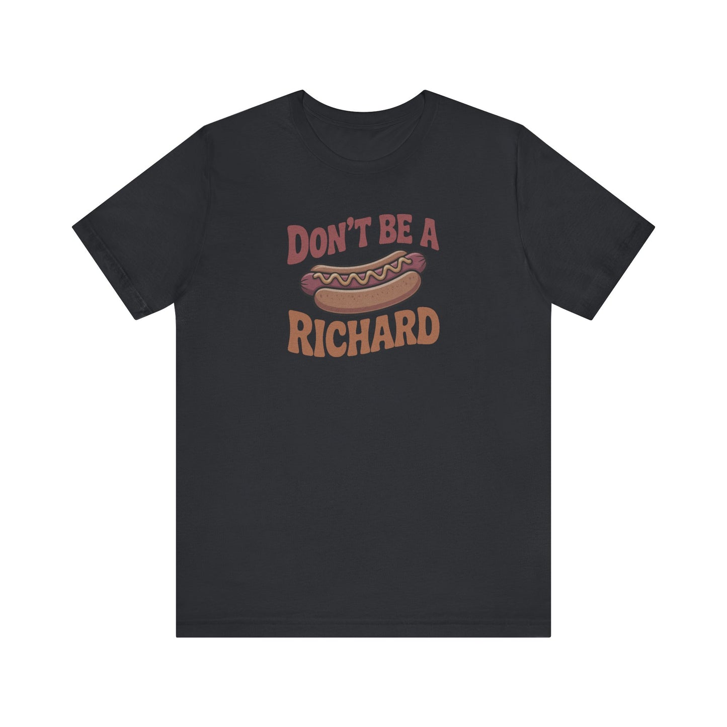 Don’t Be a Richard – Hotdog Roast Retro Tee (Dark)