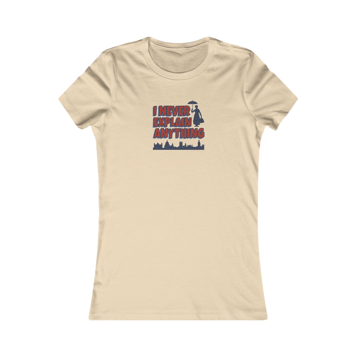 I Never Explain Anything — Mary Poppins Retro Women's Tee (Light)