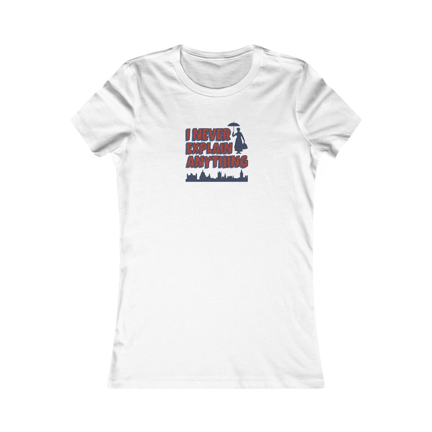 I Never Explain Anything — Mary Poppins Retro Women's Tee (Light)