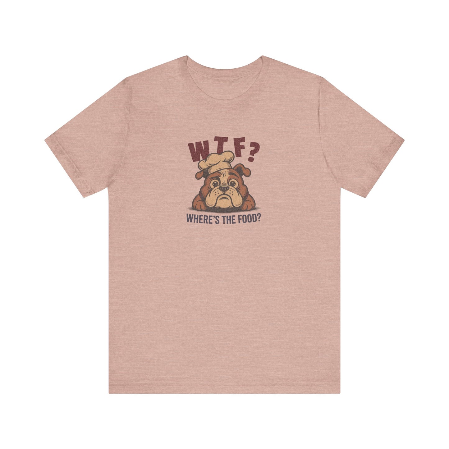 WTF? Where’s the Food? — Bulldog Chef Retro Tee (Light)