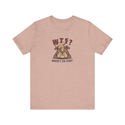 WTF? Where’s the Food? — Bulldog Chef Retro Tee (Light)