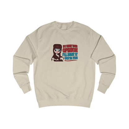 If I Want Your Opinion, I'll Beat It Outta Ya — Elvira Retro Sweatshirt (Light)