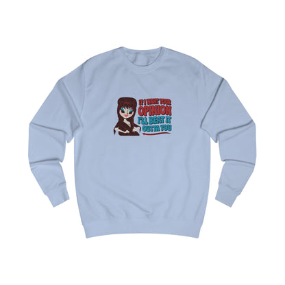 If I Want Your Opinion, I'll Beat It Outta Ya — Elvira Retro Sweatshirt (Light)