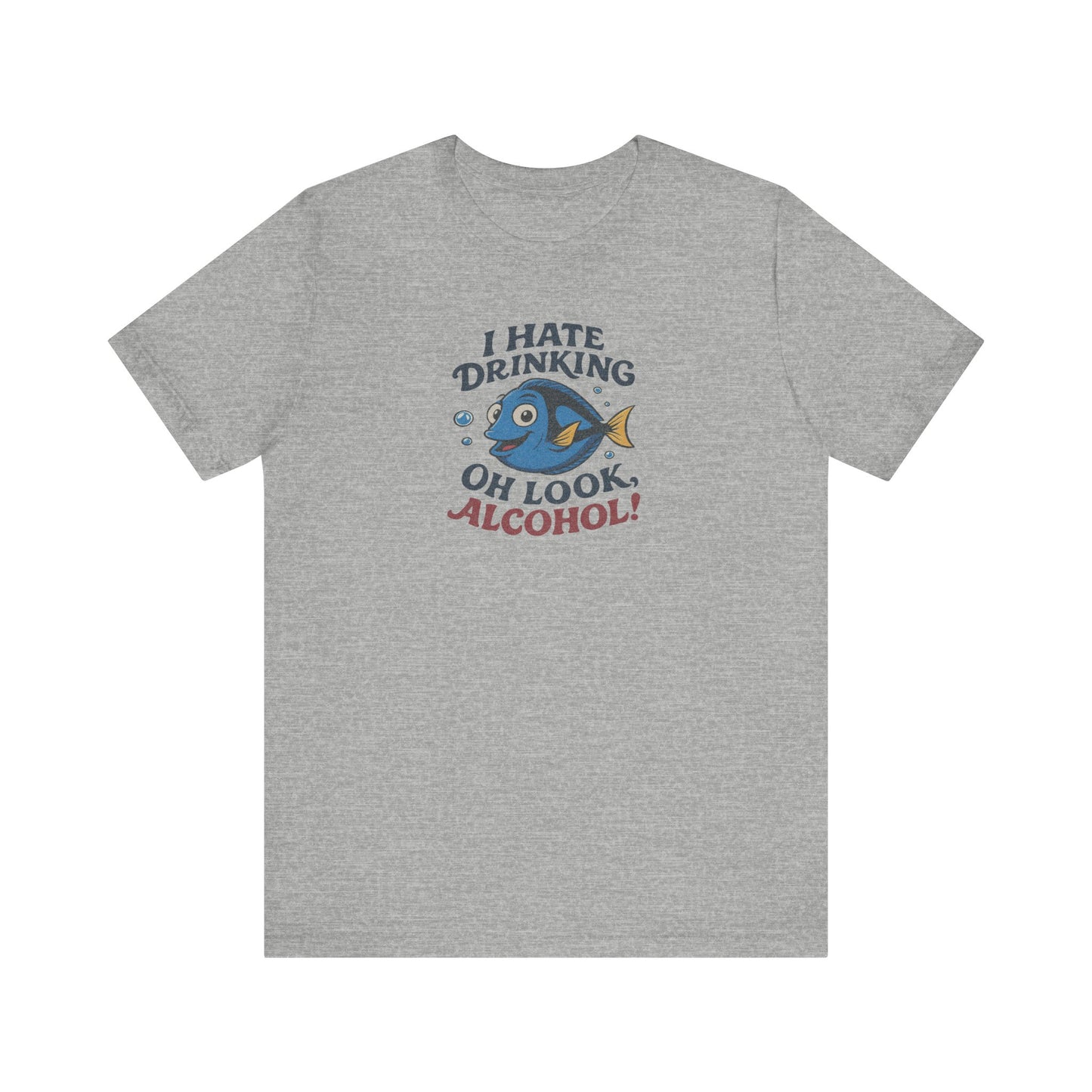 I Hate Drinking (Oh Look, Alcohol!) — Forgetful Fish Retro Tee (Light)