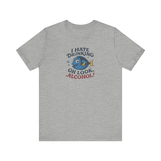 I Hate Drinking (Oh Look, Alcohol!) — Forgetful Fish Retro Tee (Light)