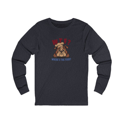 WTF? Where’s the Food? — Bulldog Chef Long Sleeve (Dark)