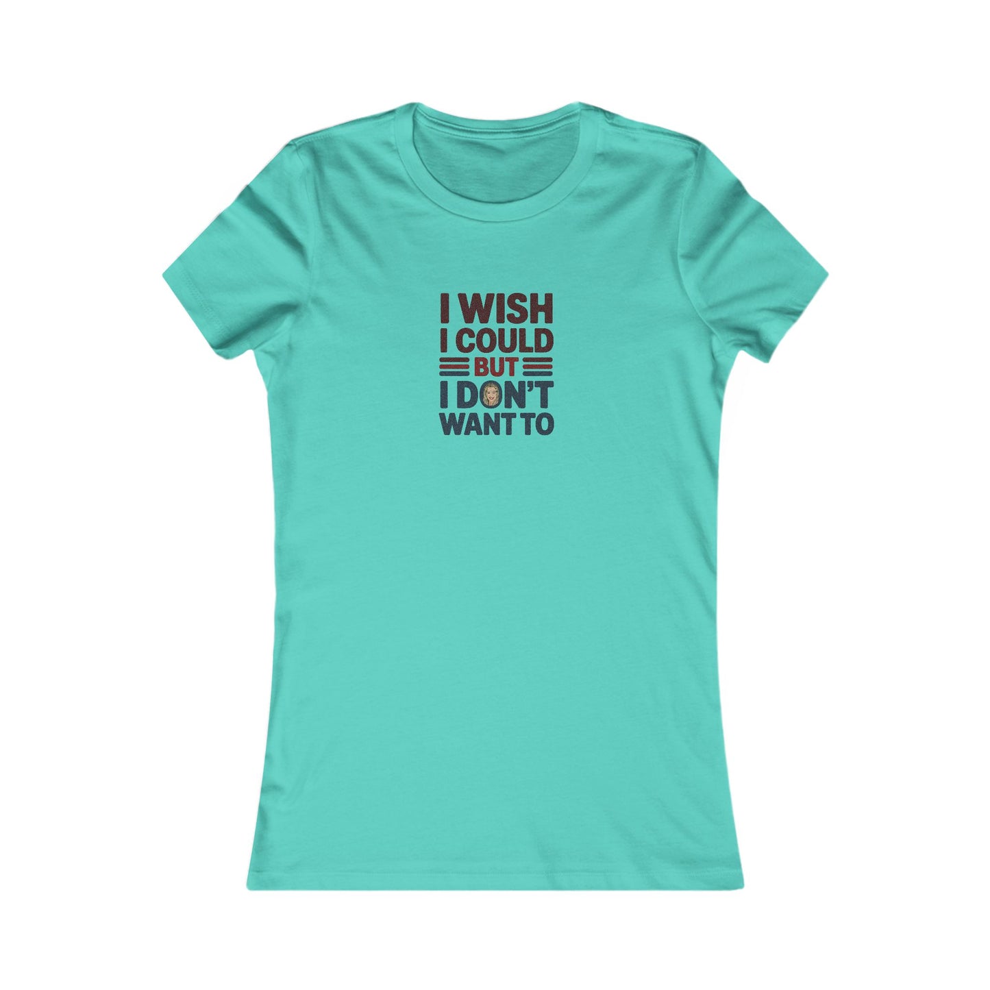 I Wish I Could, But I Don't Want To — Phoebe Buffay Women's Tee (Light)