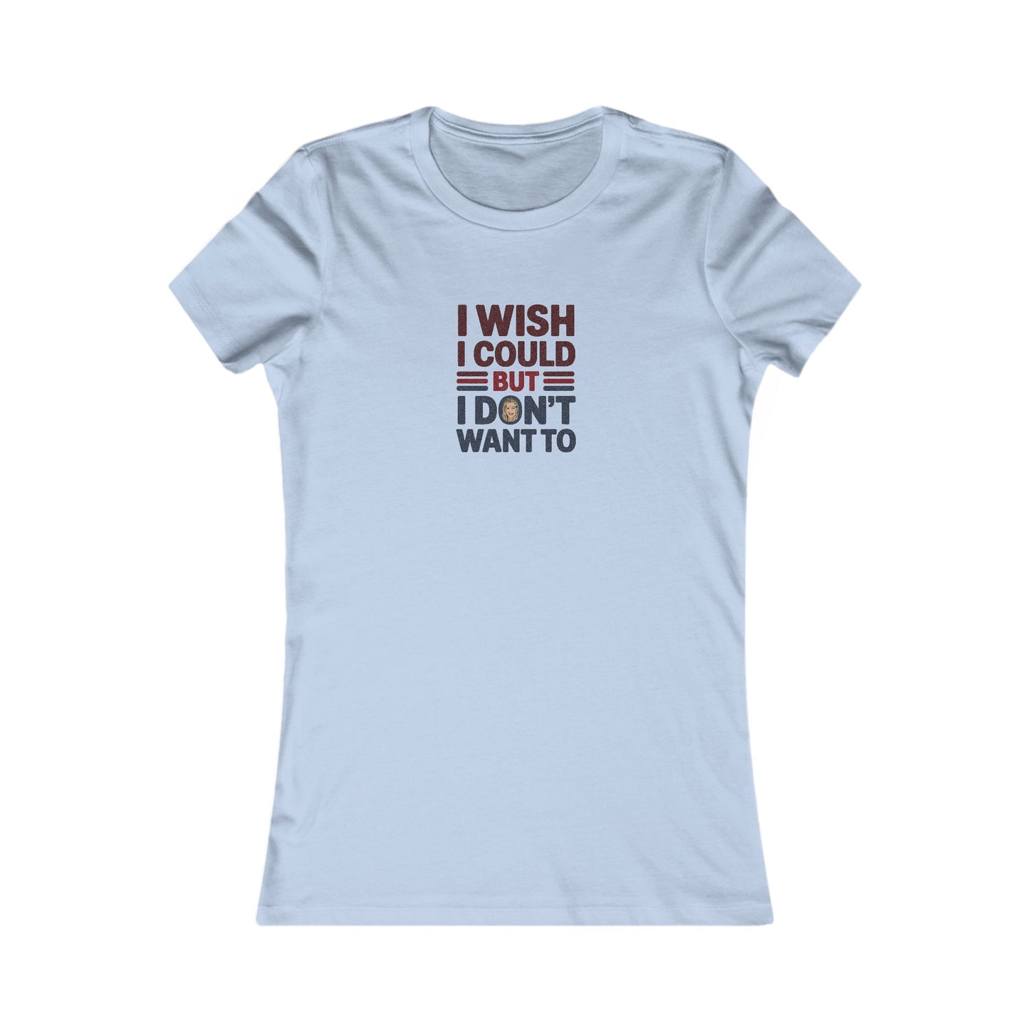 I Wish I Could, But I Don't Want To — Phoebe Buffay Women's Tee (Light)