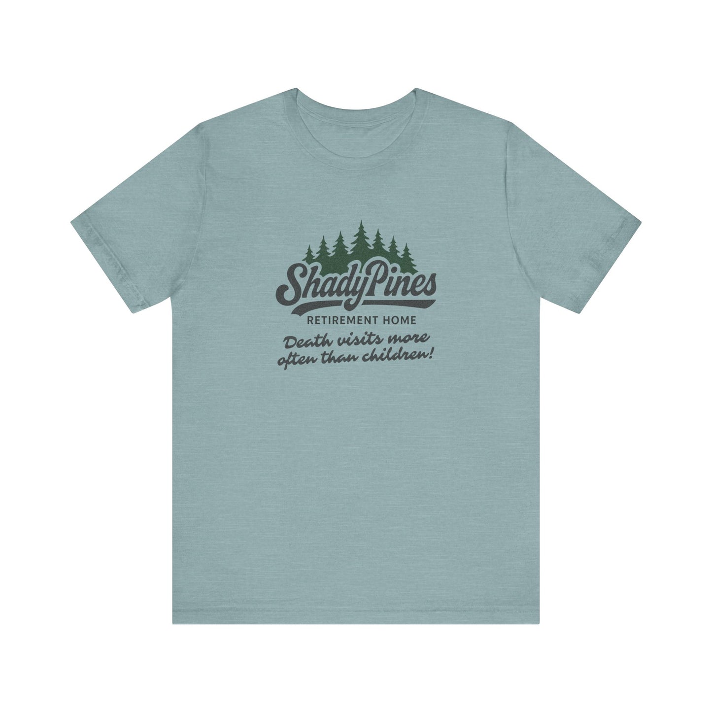 Shady Pines (Death Visits More Often Than Children) — Retro Tee (Light)