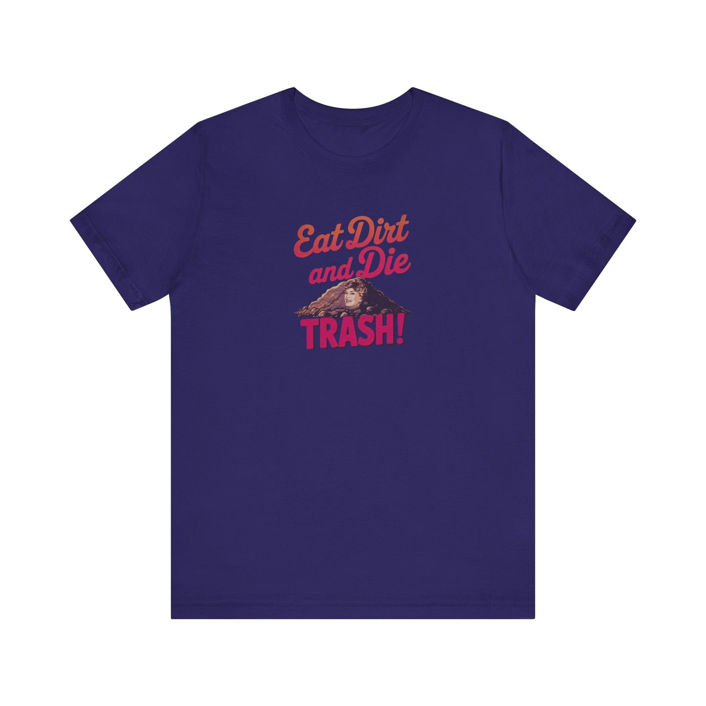 Eat Dirt and Die, Trash! — Blanche Devereaux Retro Tee (Dark)