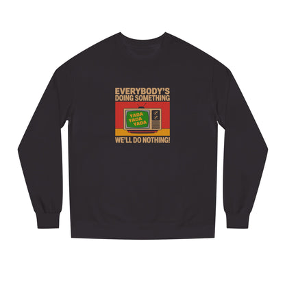 We’ll Do Nothing (Yada Yada) — Seinfeld Retro Sweatshirt (Dark)